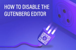 how-to-easily-disable-the-gutenberg-editor.jpg