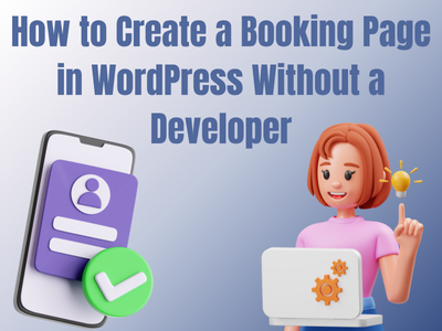 Create A Booking Page In WordPress Without A Developer