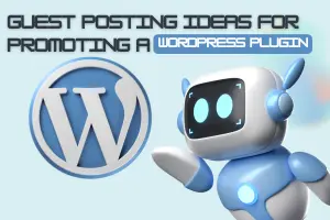 Guest-Posting-Ideas-For-Wordpress-Plugin