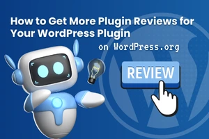 How-To-Get-Plugin-Reviews-On-Wordpress.org
