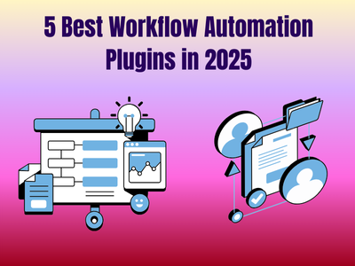 5 Best Workflow Automation Plugins in 2025