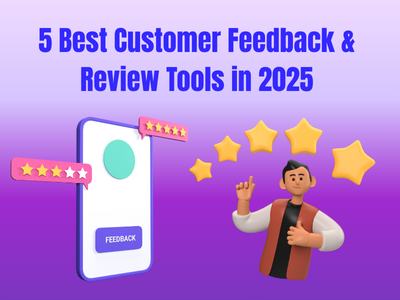 5 Best Customer Feedback & Review Tools in 2025