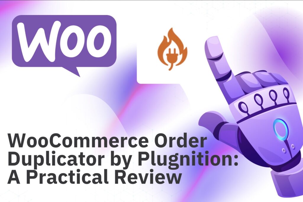 WooCommerce Order Duplicator by Plugnition: A Practical Review for Store Owners
