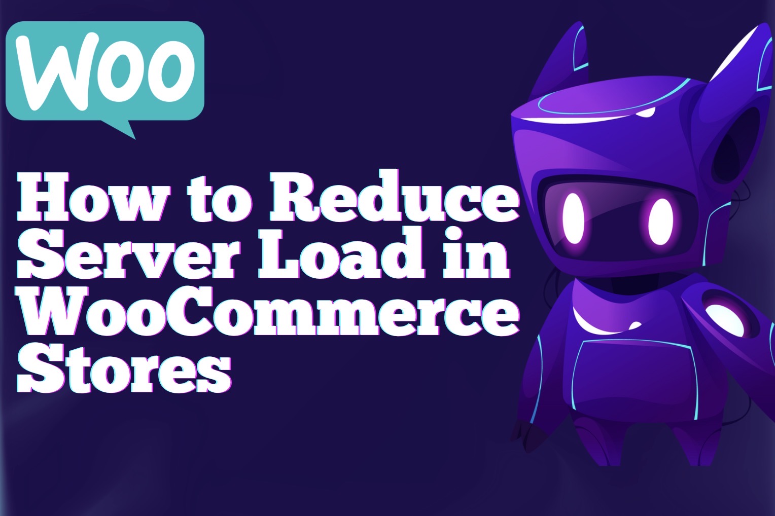 How to Reduce Server Load in WooCommerce Stores