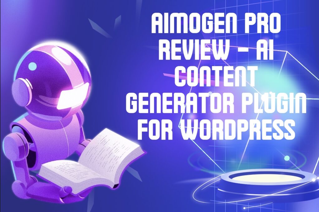 Aimogen Pro Review – AI Content Generator Plugin for WordPress