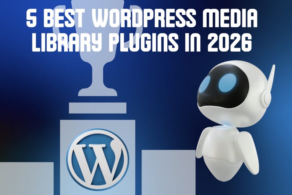 5 Best WordPress Media Library Plugins in 2026