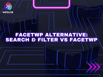 FacetWP Alternative Search & Filter vs FacetWP